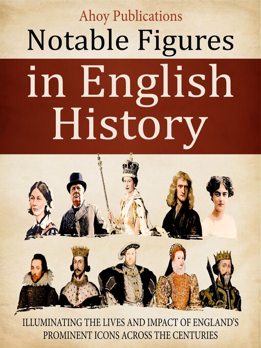 Title details for Notable Figures in English History by Ahoy Publications - Wait list
